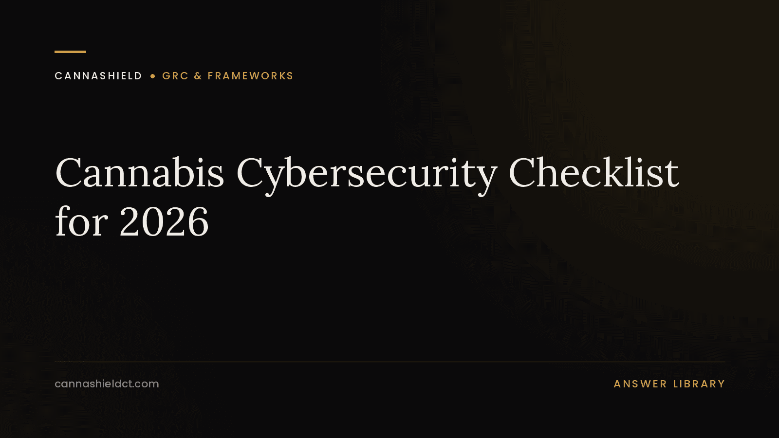 CannaShield answer page: cannabis cybersecurity checklist for 2026