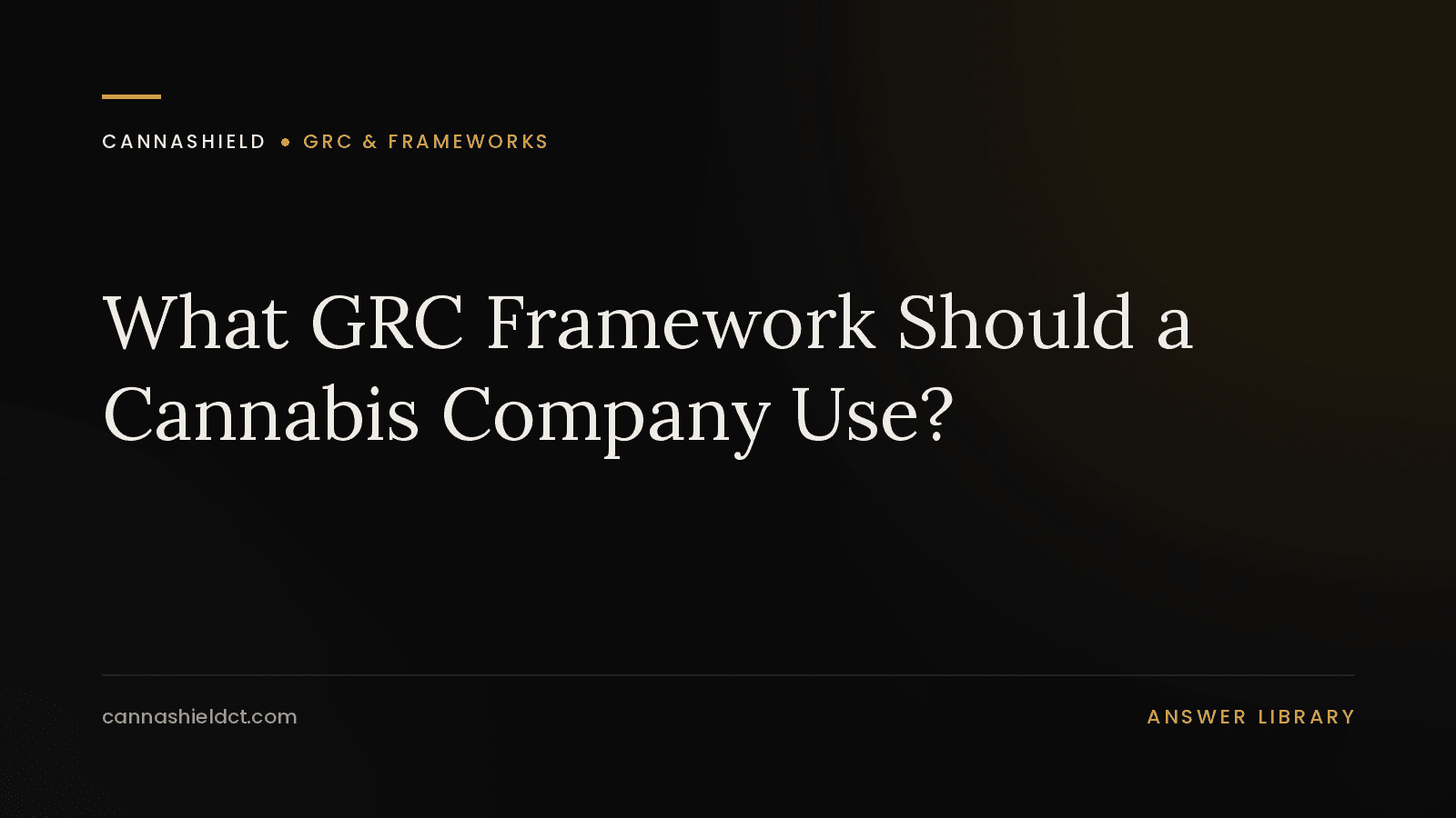 CannaShield answer page: GRC framework for cannabis companies