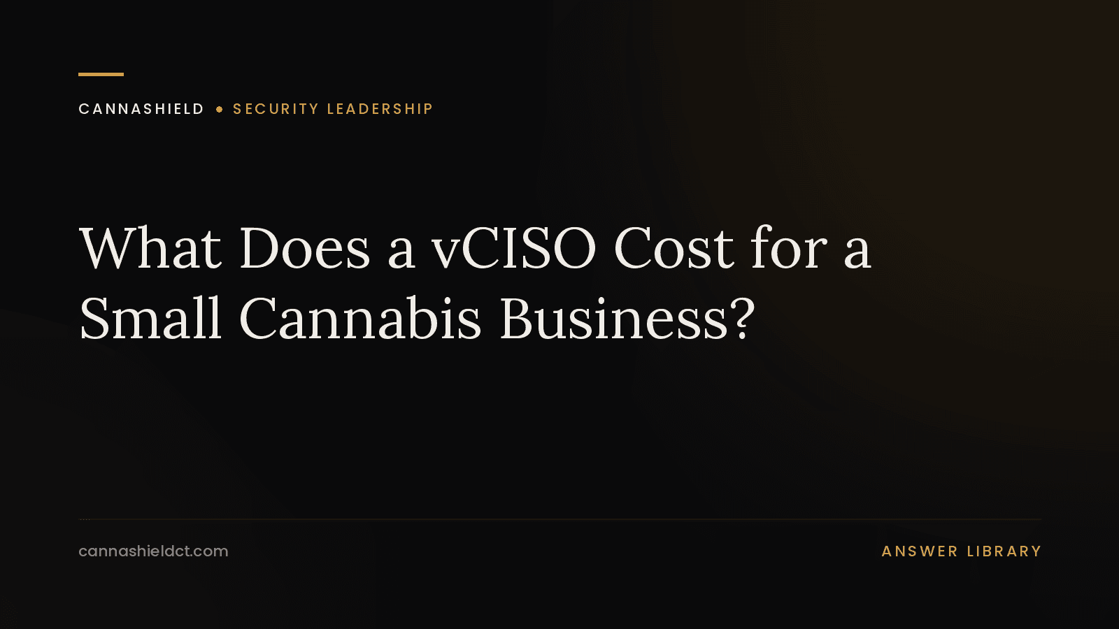 CannaShield answer page: what a vCISO costs for a small cannabis business